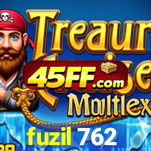 fuzil 762